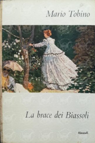 TOBINO MARIO - La brace dei Biassoli