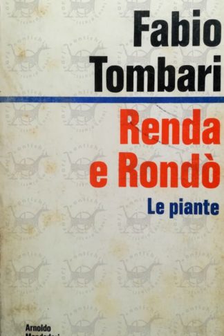 TOMBARI FABIO - Renda e rondò. Le piante.