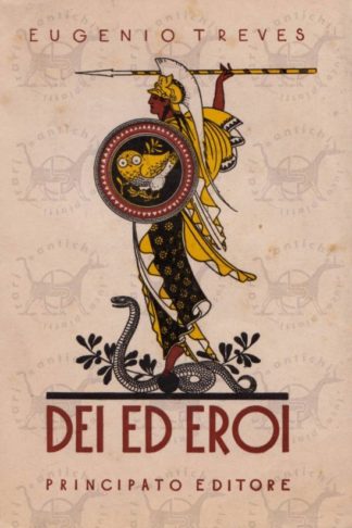 TREVES EUGENIO - Dei ed eroi. Mitologia greca e romana. Seconda edizione - Copertina anteriore