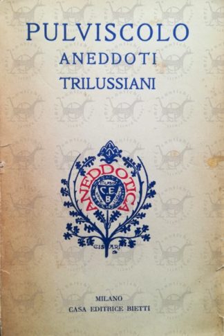 TRILUSSA - Pulviscolo. Aneddoti Trilussiani