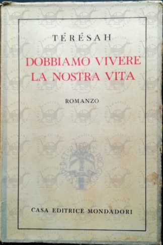 TÉRÉSAH - Dobbiamo vivere la nostra vita