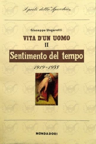 UNGARETTI GIUSEPPE - Vita d'un uomo Poesie II 1919 - 1935 Sentimento del tempo - Copertina anteriore