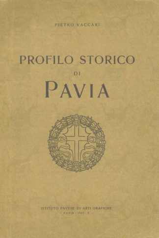 VACCARI PIETRO - Profilo storico di Pavia