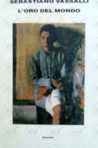 VASSALLI SEBASTIANO - L'oro del mondo