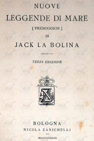 VECCHI VITTORIO AUGUSTO (Jack la Bolina) - Nuove leggende di mare. Preboggion Terza edizione