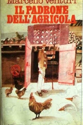 VENTURI MARCELLO - Il padrone dell’agricola