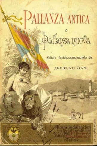 VIANI AGOSTINO - Pallanza antica e Pallanza nuova. Notizie storiche