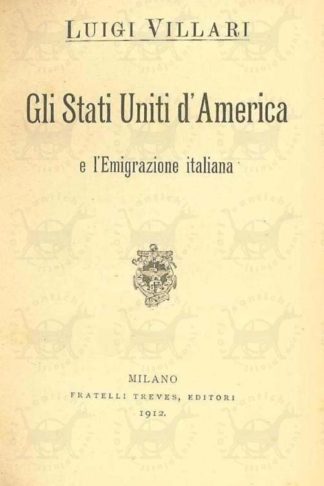 VILLARI ROSARIO - Gli Stati Uniti d’America e l’emigrazione italiana