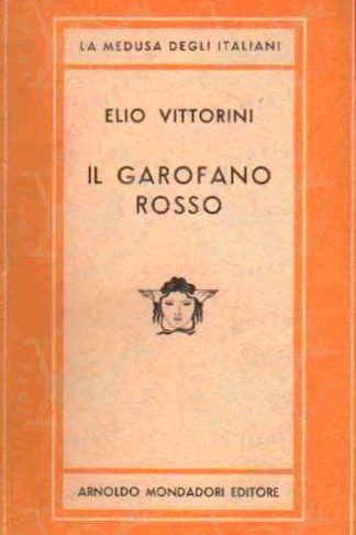VITTORINI ELIO - Il garofano rosso