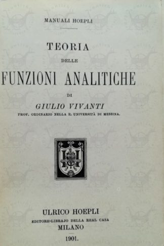 VIVANTI GIULIO - Teoria delle funzioni analitiche Frontespizio