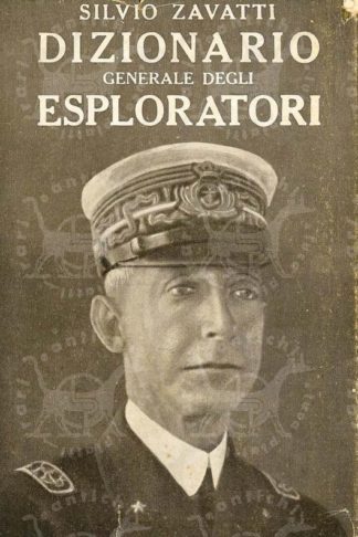ZAVATTI SILVIO - Dizionario generale degli esploratori