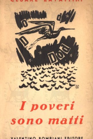 ZAVATTINI CESARE - I poveri sono matti