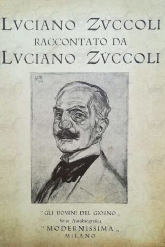 ZUCCOLI LUCIANO - Luciano Zuccoli Raccontato da Luciano Zuccoli