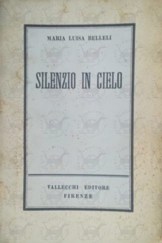 BELLELI MARIA LUISA - Silenzio in cielo