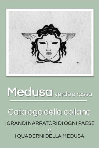 La collana Medusa verde Grandi Narratori di ogni Paese e Medusa rossa I Quaderni della Medusa
