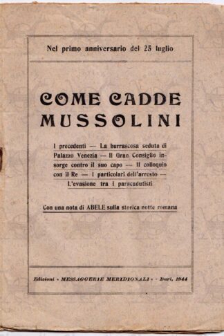 Anonimo Come cadde Mussolini Bari 1944