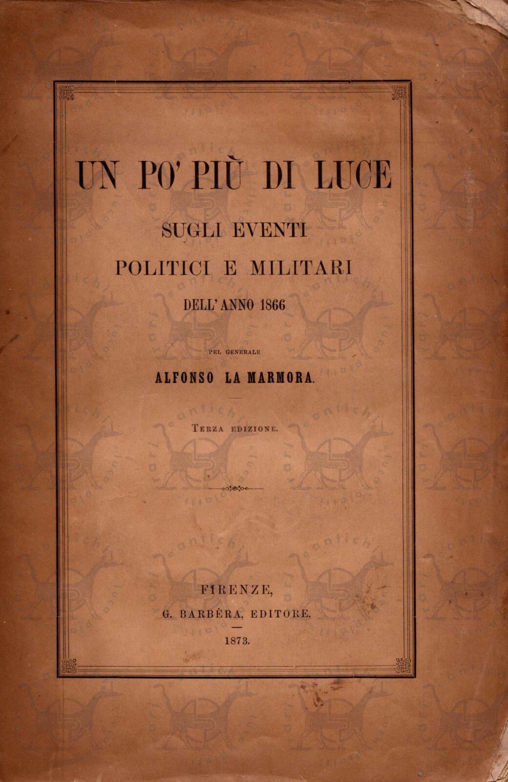 Alfonso_LA_MARMORA_UN_PO_ PIU_ DI_LUCE_SUGLI_EVENTI_POLITICI_E_MILITARI_DELL_ANNO_1866 (Copia)