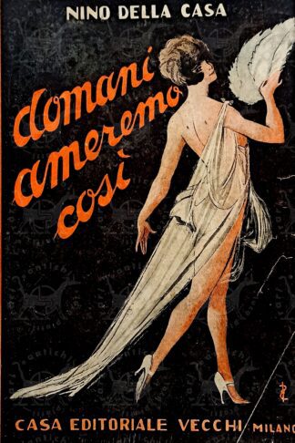 NINO_DELLA_CASA _DOMANI_AMEREMO_COSI_Milano_Casa_editoriale_Vecchi_1926 (2)