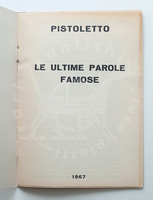 Libro_dartista_Pistoletto_Michelangelo_le_ultime parole_famose_Torino_1967_prima_edizione_luca_piatti_librirarieantichi (2) (Copia)