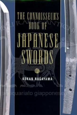 Kokan Nagayama, Translated by Kenji Mishina The connoisseur's book of japanese swords To-Ken Kantei Dokuhon