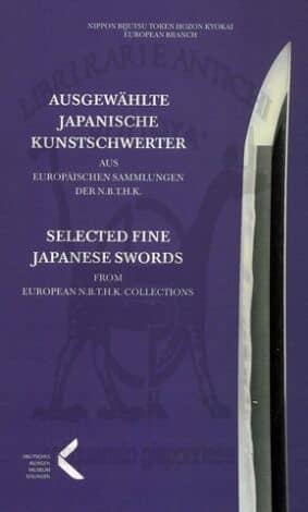 AA.VV. Selected fine japanese swords from european N.B.T.H.K. collections Ausgewählte japanische kunstschwerter.Aus europäischen sammlungen der NBTHK