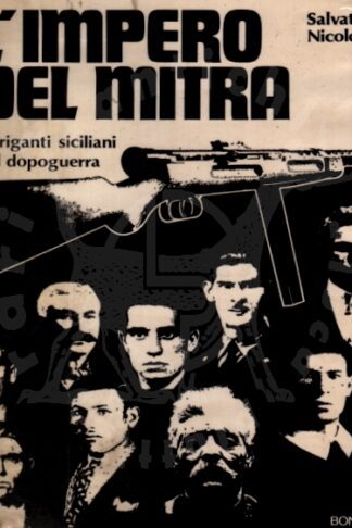 Salvatore Nicolosi L'impero del mitra I briganti siciliani