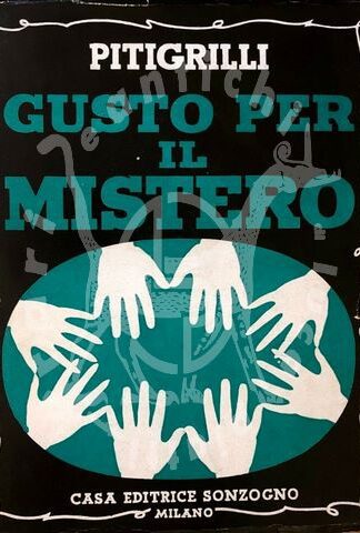 PITIGRILLI SEGRE DINO – Gusto per il mistero