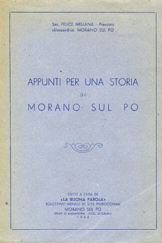 MELLANA FELICE - Appunti per una storia di Morano sul Po
