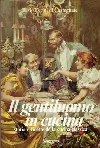 CERINI LIVIO - Il gentiluomo in cucina