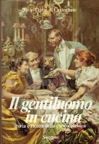 CERINI LIVIO - Il gentiluomo in cucina