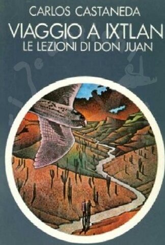 CASTANEDA CARLOS Viaggio a Ixtlan Le lezioni di don Juan