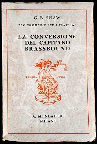 George Bernard Shaw TRE COMMEDIE PER I PURITANI tomo III LA CONVERSIONE DEL CAPITANO BRASSBOUND 1926
