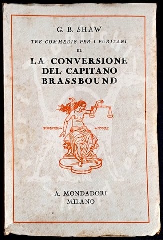 George Bernard Shaw TRE COMMEDIE PER I PURITANI tomo III LA CONVERSIONE DEL CAPITANO BRASSBOUND 1926