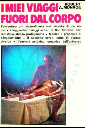 MONROE ROBERT - I miei viaggi fuori dal corpo