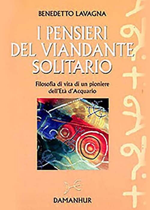 Benedetto Lavagna Pensieri del viandante solitario