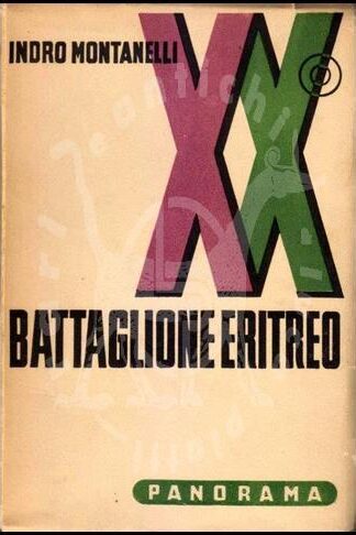 Montanelli Indro XX Battaglione Eritreo Editore Panorama Milano 1936