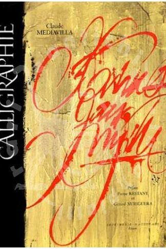 MEDIAVILLA CLAUDE - Calligraphie