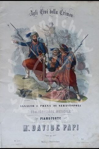 Davide PAPI AGLI EROI DELLA CRIMEA ASSALTO E PRESA DI SEBASTOPOLI