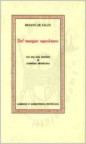 DE FALCO RENATO Del mangiar napoletano