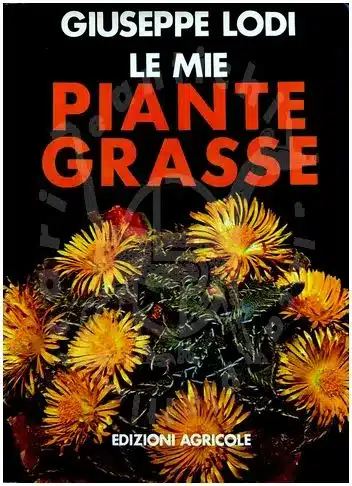 LODI GIUSEPPE – Le mie piante grasse