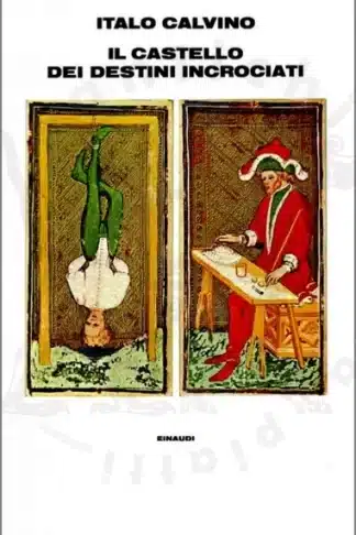 CALVINO ITALO - Il castello dei destini incrociati