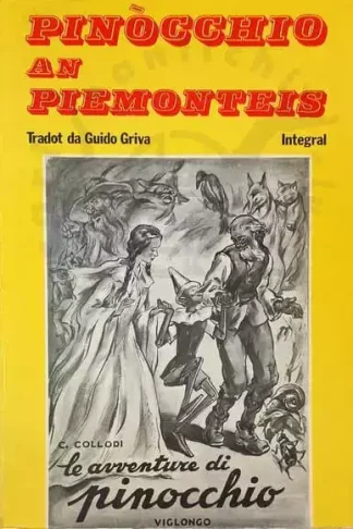 Carlo COLLODI - Le avventure di Pinocchio Storia di un burattino Versione in lingua piemontese di Guido Griva Viglongo & C Editori, 1981