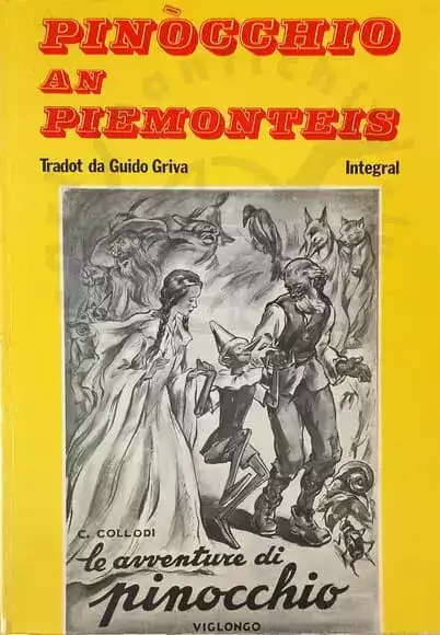 Carlo COLLODI - Le avventure di Pinocchio Storia di un burattino Versione in lingua piemontese di Guido Griva Viglongo & C Editori, 1981